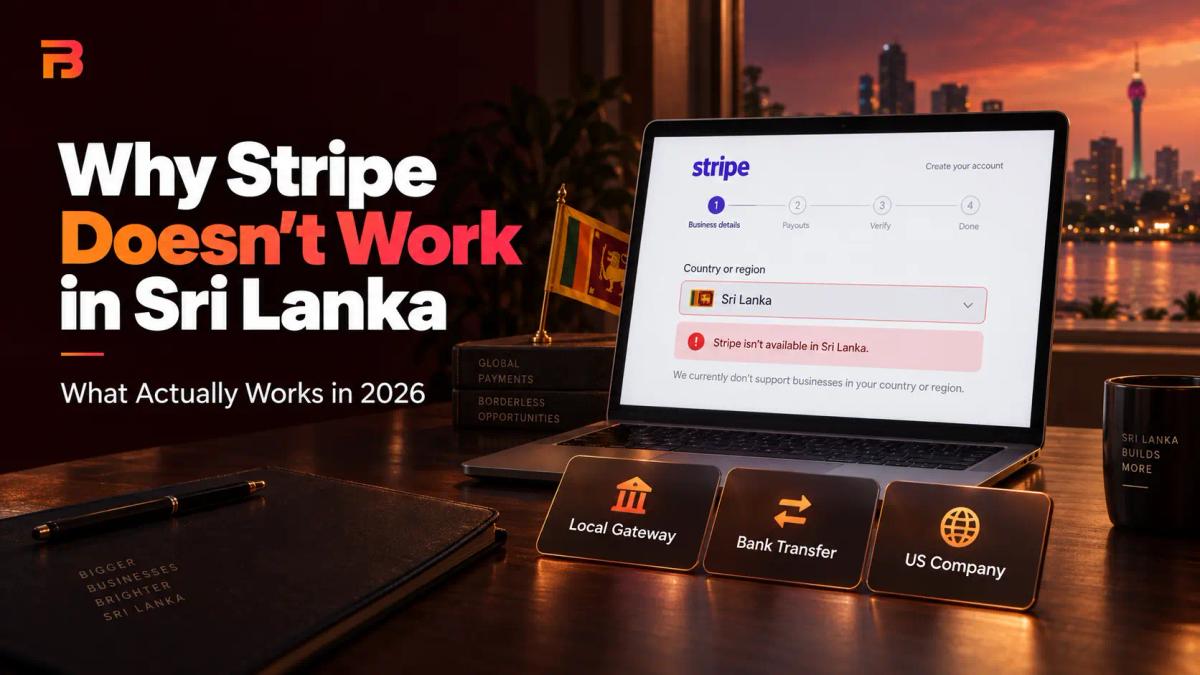 Why Stripe Doesn't Work in Sri Lanka and What Actually Does in 2026 ?